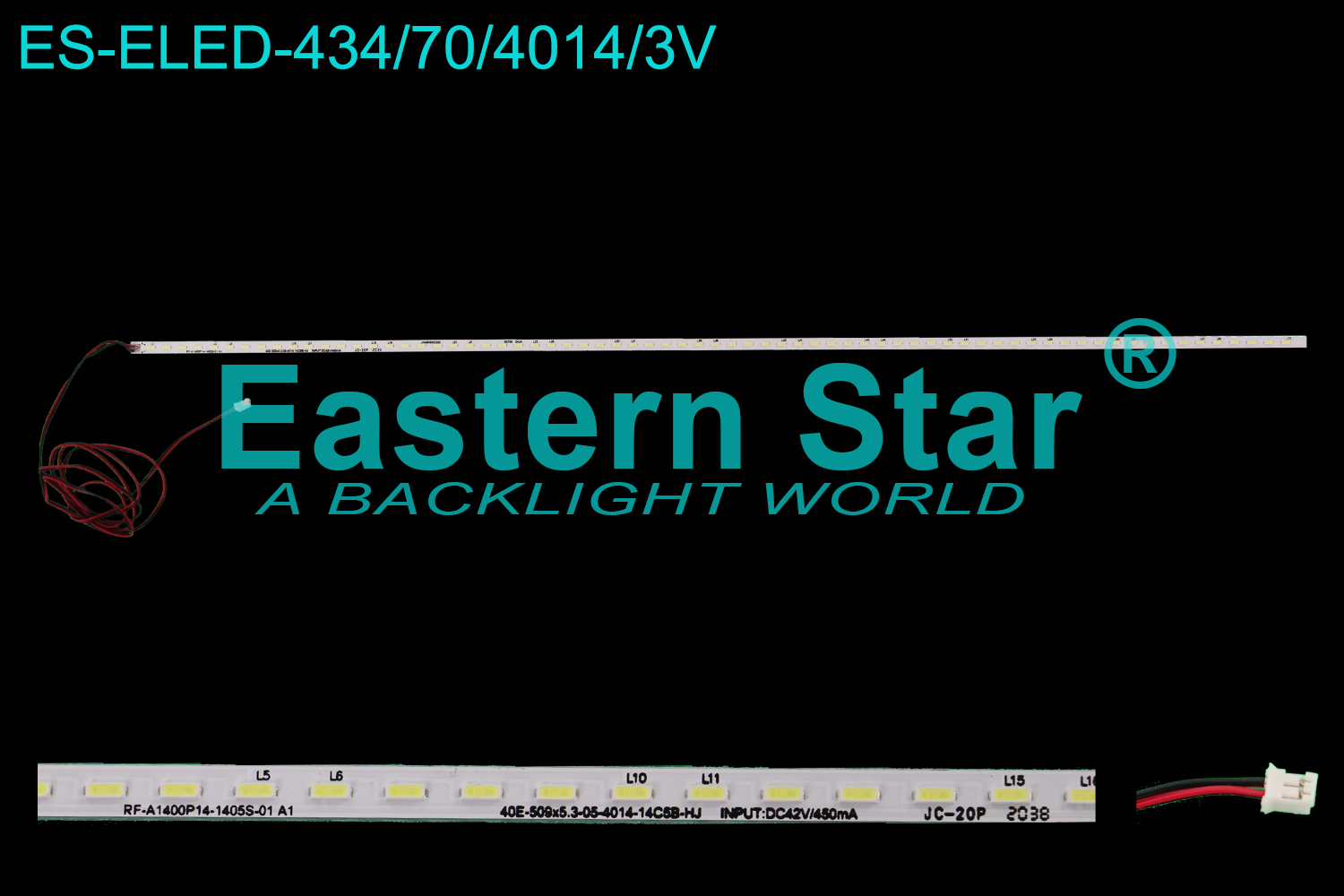 ES-ELED-434 ELED/EDGE TV backlight use for 40'' RF-A1400P14-1405S-01 A1 40E-509x5.3-05-4014-14C5B-HJ  INPUT:DC42V/450mA  LED STRIPS(1）