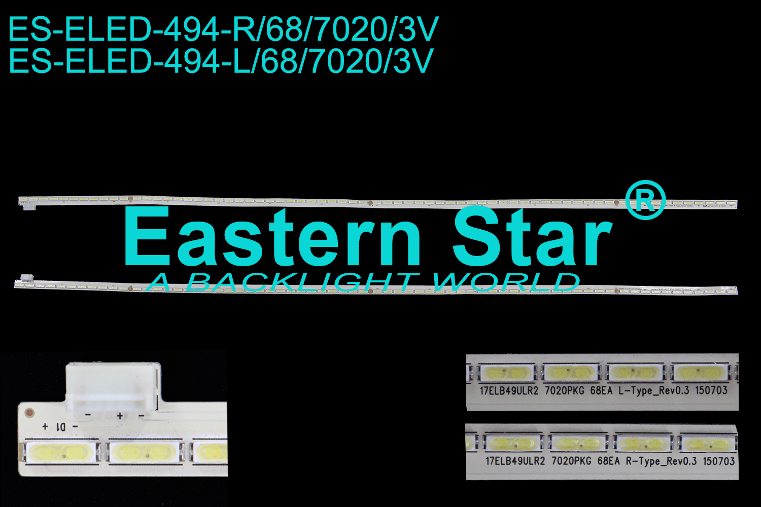 ES-ELED-494 ELED/EDGE TV backlight use for 49'' VESTEL 49UB9100 L: 17ELB49ULR2 7020PKG 68EA L-Type_Rev0.3 150703    R; 17ELB49ULR2 7020PKG 68EA R-Type_Rev0.3 150703 LED STRIPS(2）