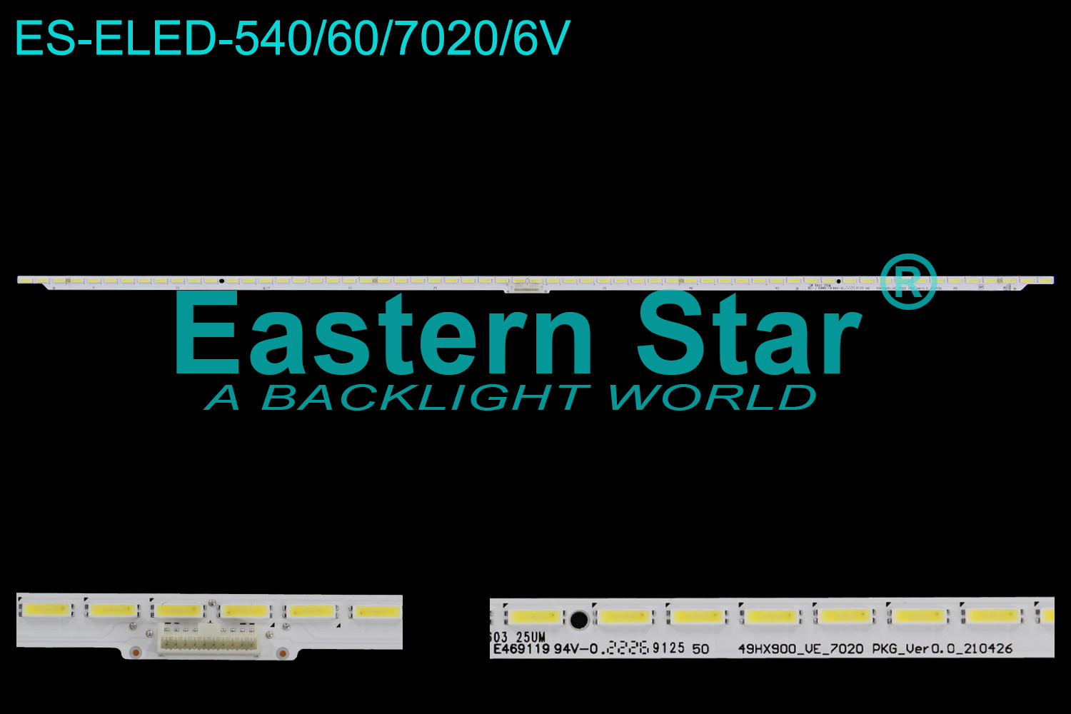 ES-ELED-540 ELED/EDGE TV backlight use for 49'' 49HX900_V_7020 PKG_Ver0.0_210426 LED STRIPS(/)