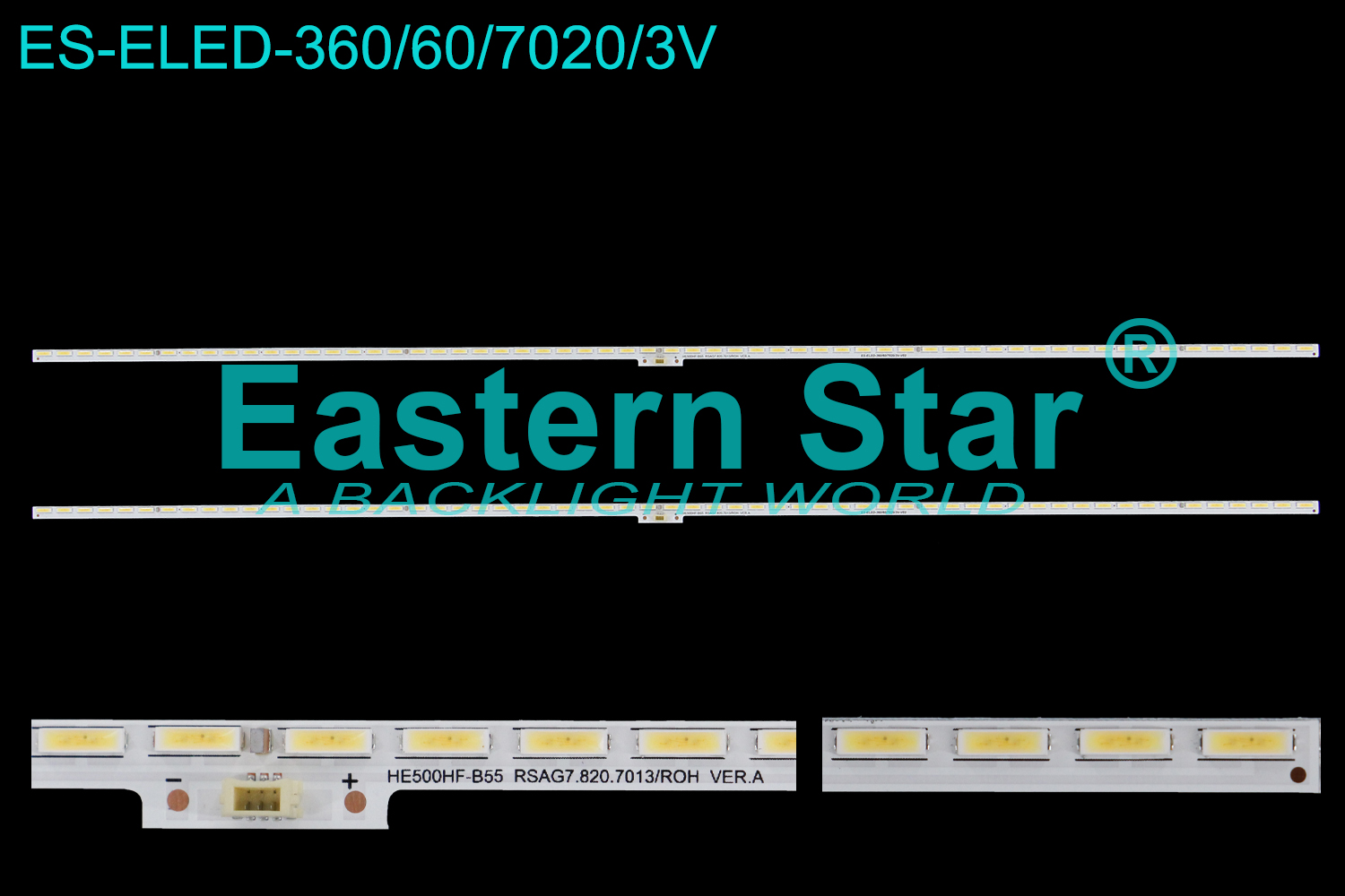 ES-ELED-360 ELED/EDGE TV backlight use for 50'' HE500HF-B55  RSAG7.820.7013/ROH VER.A  LED STRIPS(2)