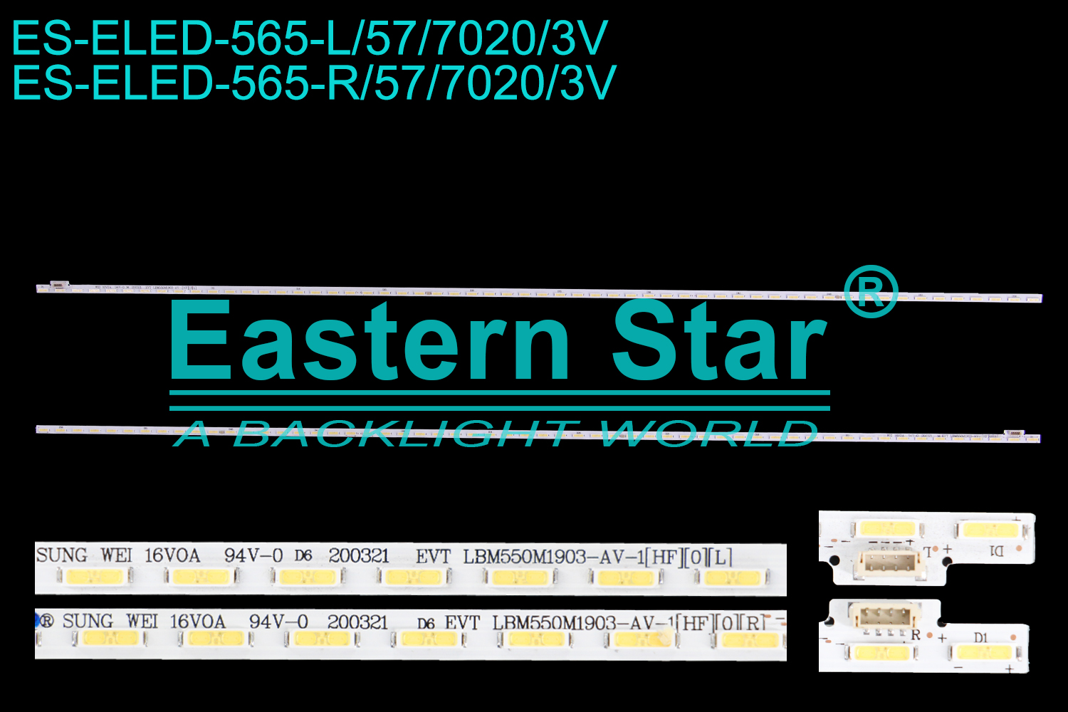 ES-ELED-565 ELED/EDGE TV backlight use for 55'' WTV55K1,WTV55K1S,WTV55K1M,WTV55K1J L:EVT LBM550M1903-AV-1[HF][0][L]  R:EVT LBM550M1903-AV-1[HF][0][R] LED STRIPS(2)