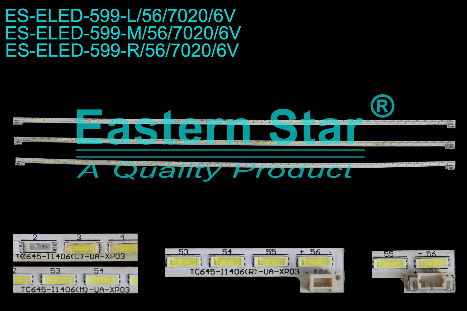 ES-ELED-599 ELED/EDGE TV backlight use for 65'' Sunny L: TC645-I1406(L)-UA-XP03, M: TC645-I1406(M)-UA-XP03, R: TC645-I1406(R)-UA-XP03 LED STRIPS(3)