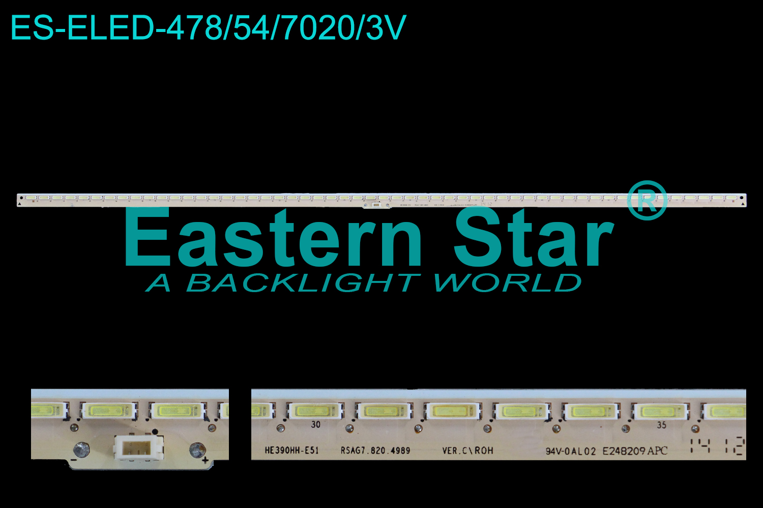 ES-ELED-478 ELED/EDGE TV backlight use for 39'' Hisense: LED39H130/ED39L188 HE390HH-E51 RSAG7.820.4989 VER.C\ROH TX-169715-4989-B1-S-5-1448-3CJ-H125BBE LED STRIPS(1）