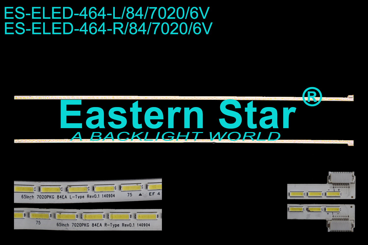 ES-ELED-464 ELED/EDGE TV backlight use for 65'' Vestel  65FA7500 L: 65Inch 7020PKG 84EA R-Type Rev0.1 140904  R: 65Inch 7020PKG 84EA L-Type Rev0.1 140904 LED STRIPS(2）