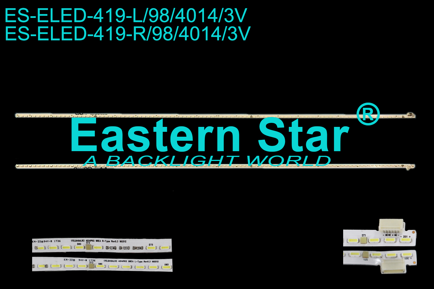 ES-ELED-419 ELED/EDGE TV backlight use for 49'' Vestel 49UD9300 17ELB49ALR3 4014PKG 98EA L-Type Rev0.3 160512, 17ELB49ALR3 4014PKG 98EA R-Type Rev0.3 160512, LED STRIPS(2)