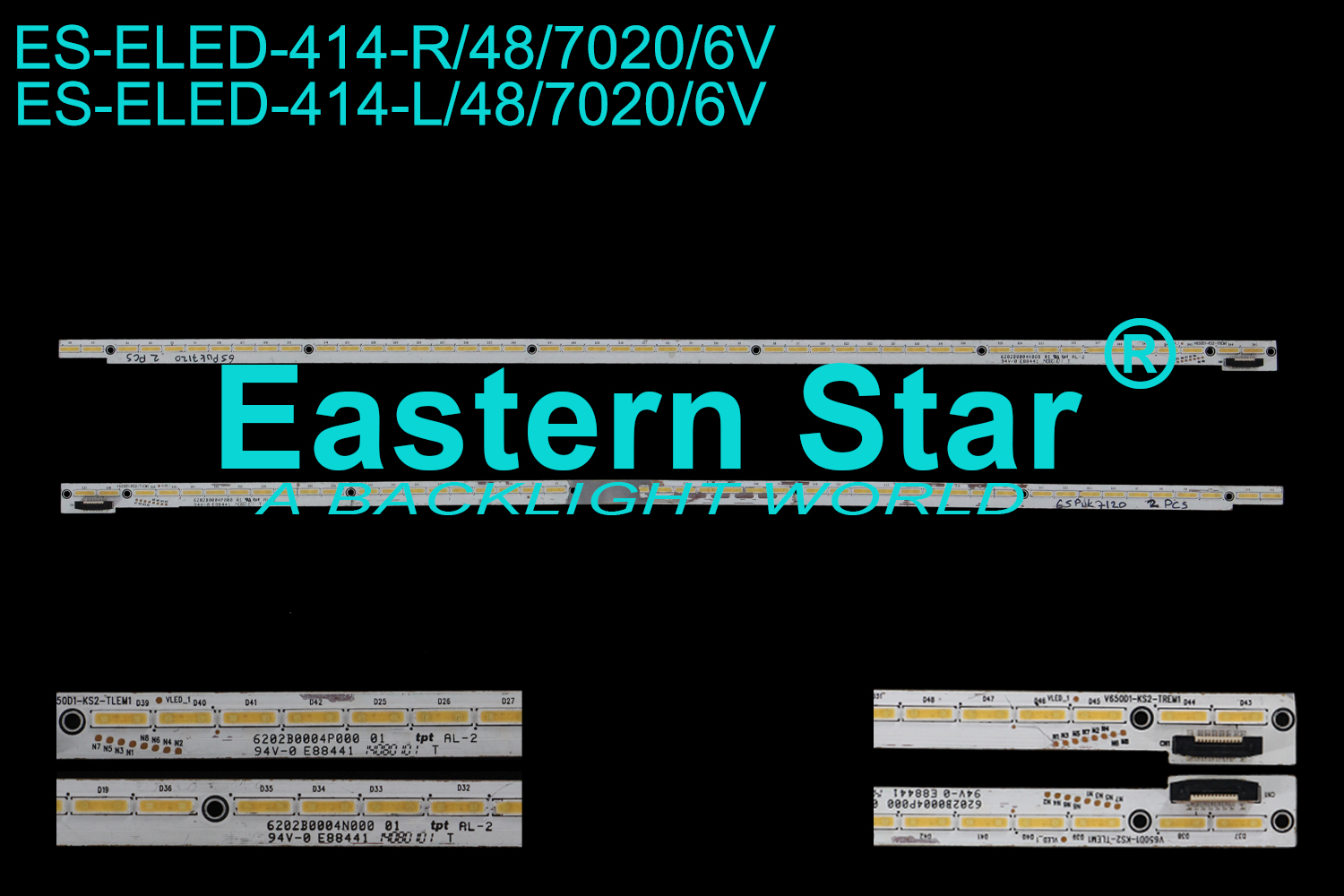ES-ELED-414 ELED/EDGE TV backlight use for 65'' Lg 65LB5200-UA V650D1-KS2-TLEM1| V650D1-KS2-TREM1| 6202B0004P000, 6202B0004N000 LED STRIPS(2)