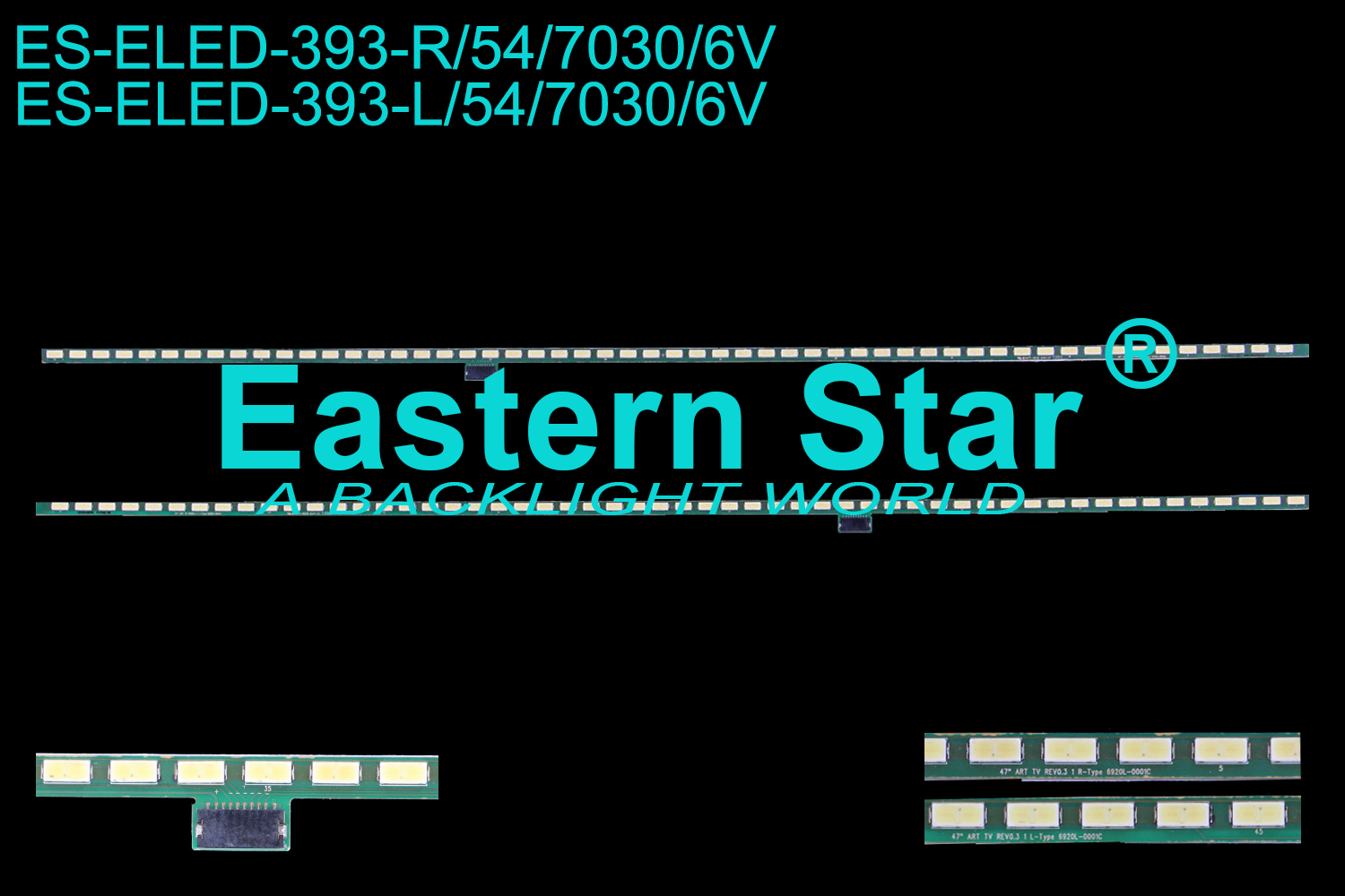 ES-ELED-393 ELED/EDGE TV backlight use for Lg 47'' ART TV REV0.3 1 R-Type 6920L-0001C   47'' ART TV REV0.3 1 L-Type 6920L-0001C LED STRIPS(2)