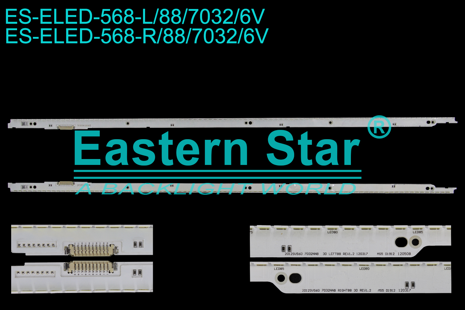ES-ELED-568 ELED/EDGE TV backlight use for 60'' Samsung UN60ES6003FXZA UN60ES6100FXZA SAMSUNG 2012SVS60 7032NNB 3D LEFT88 /RIGHT88 REV1.2 120317 LED STRIPS(2)