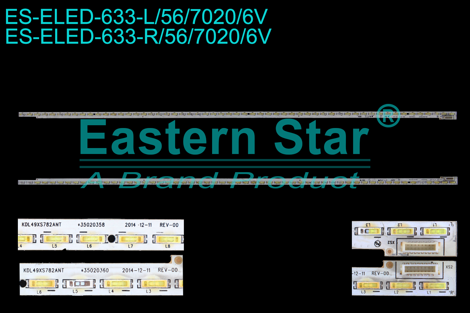 ES-ELED-633 ELED/EDGE TV backlight use for 49'' Konka LED50X2800U  L:KDL 49XS782ANT *35020358 2014-12-11 REV-00   R:KDL 49XS782ANT *35020360 2014-12-11  REV-00 LED STRIPS(2)
