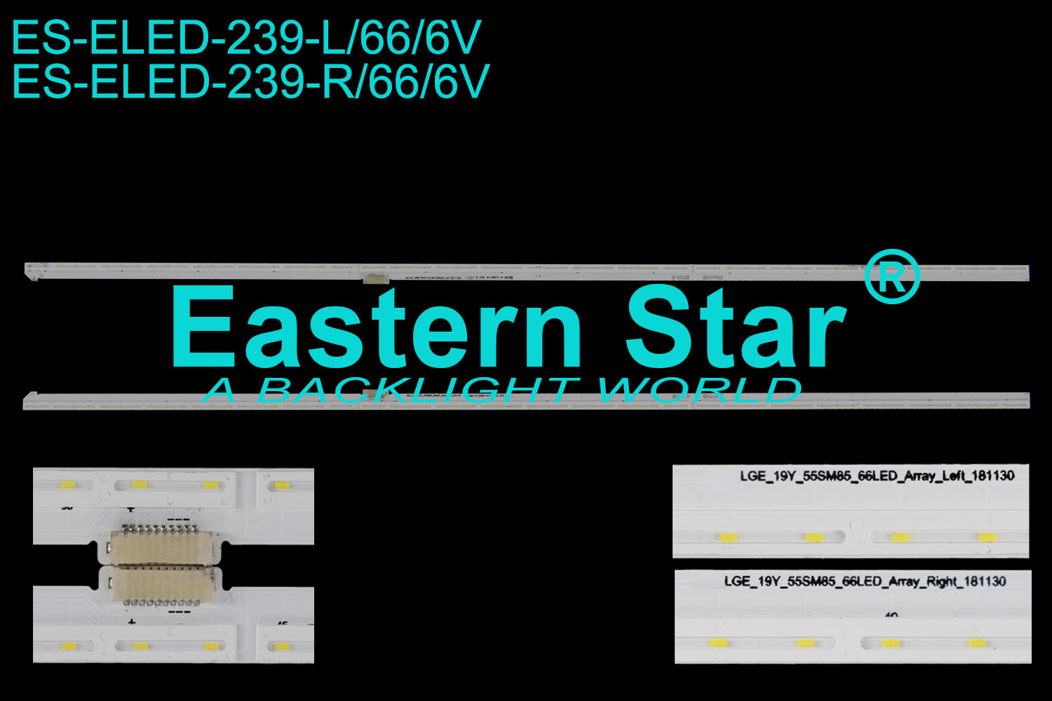 ES-ELED-239 ELED/EGDE TV Backlight 55" use for Lg R: LGE_19Y_55SM85_66LED_Array_Right_181130  L: LGE_19Y_55SM85_66LED_Array_Left_181130 (2)