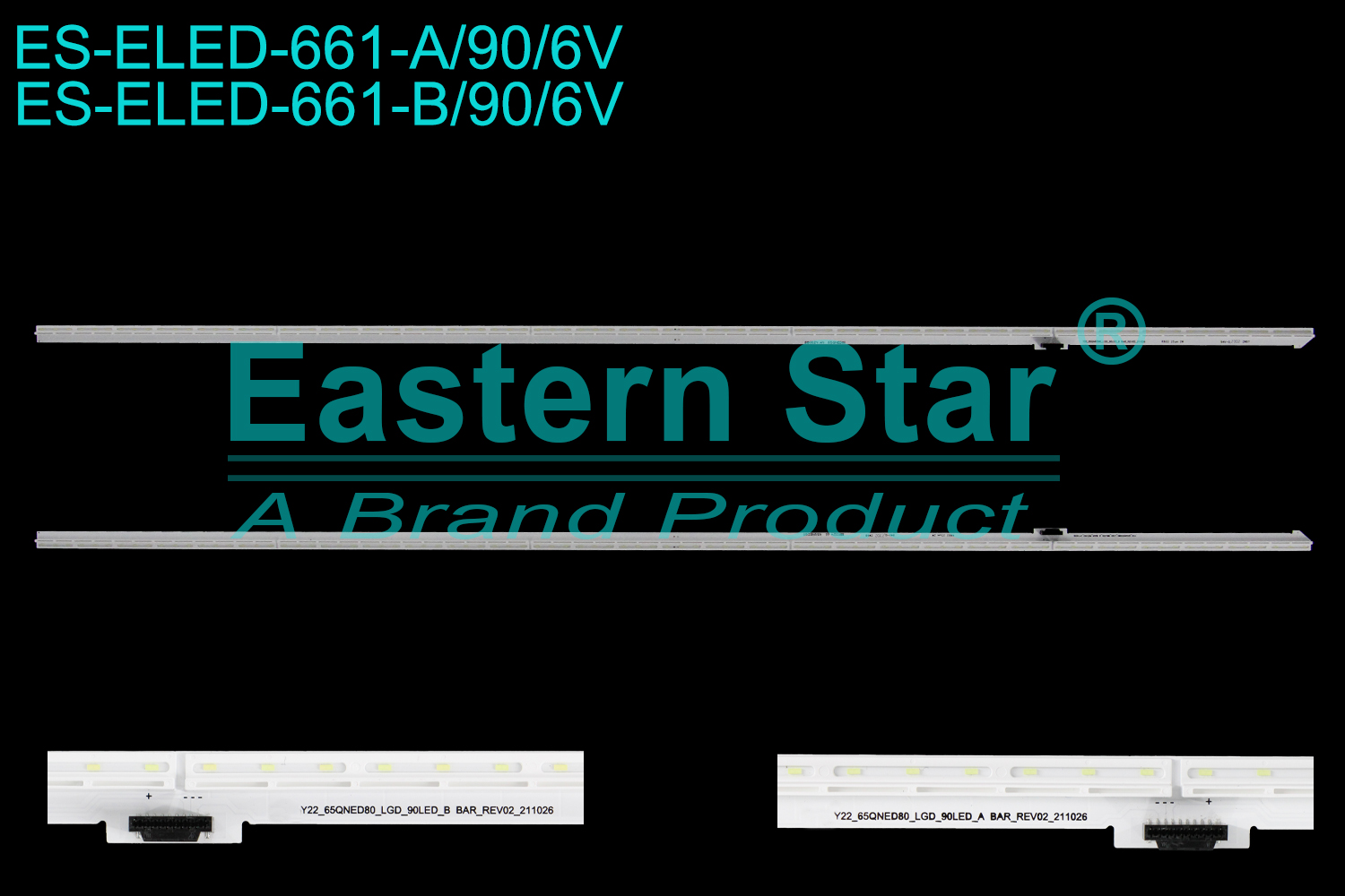 ES-ELED-661 ELED/EDGE TV backlight use for 65'' Lg 65QNED80 Y22_65QNED80_LGD_90LED_A BAR_REV02_211026  Y22_65QNED80_LGD_90LED_B BAR_REV02_211026 LED STRIPS(2)