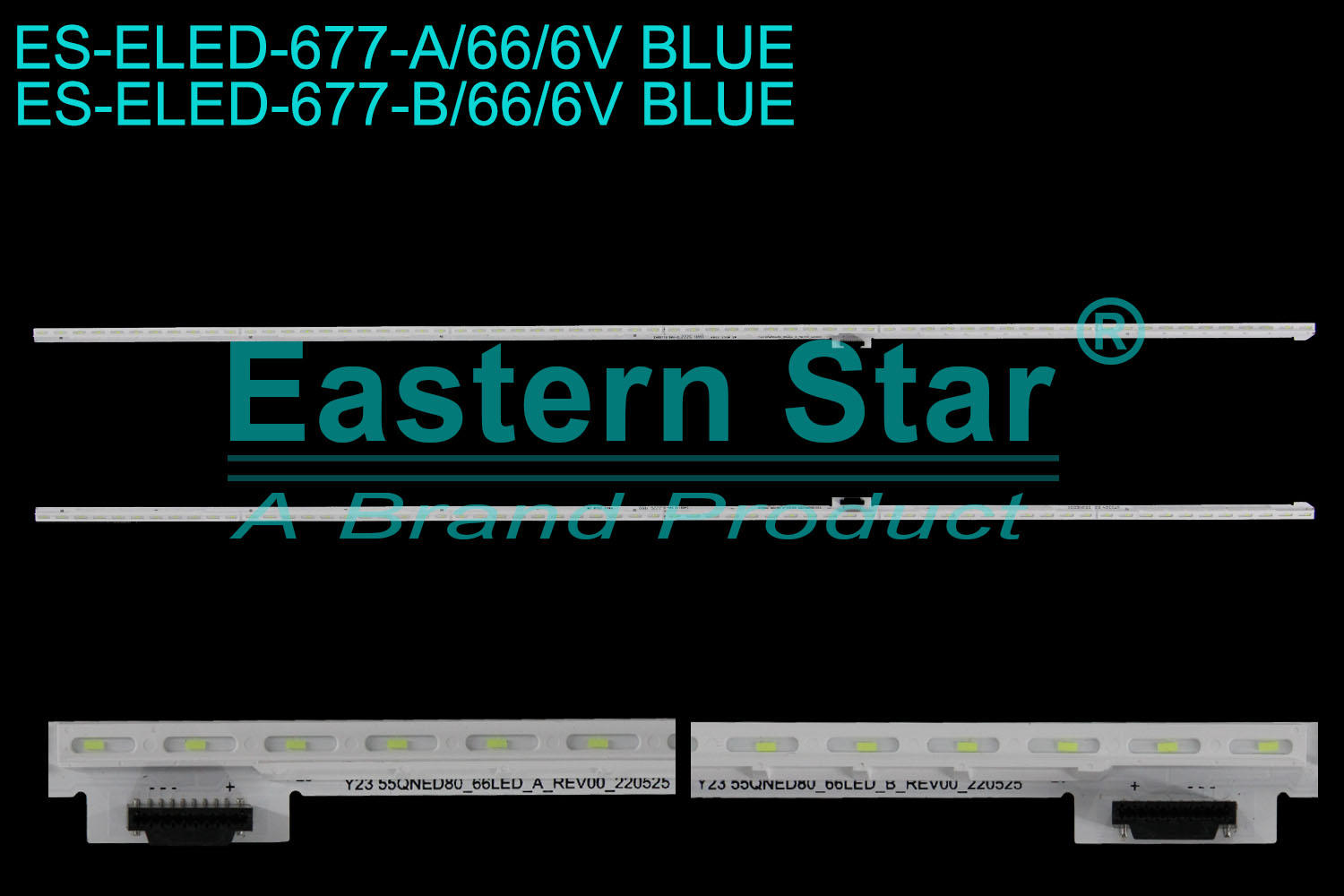 ES-ELED-677 ELED/EDGE TV backlight use for 55'' Lg  A:Y23 55QNED80_66LED_A_REV00_220525 2226 10552 R802 25UM 2W UT0324 52 55QNED80  B:Y23 55QNED80_66LED_ B_REV00_220525 2226 10553 R802 25UM 2W LED STRIPS(/)