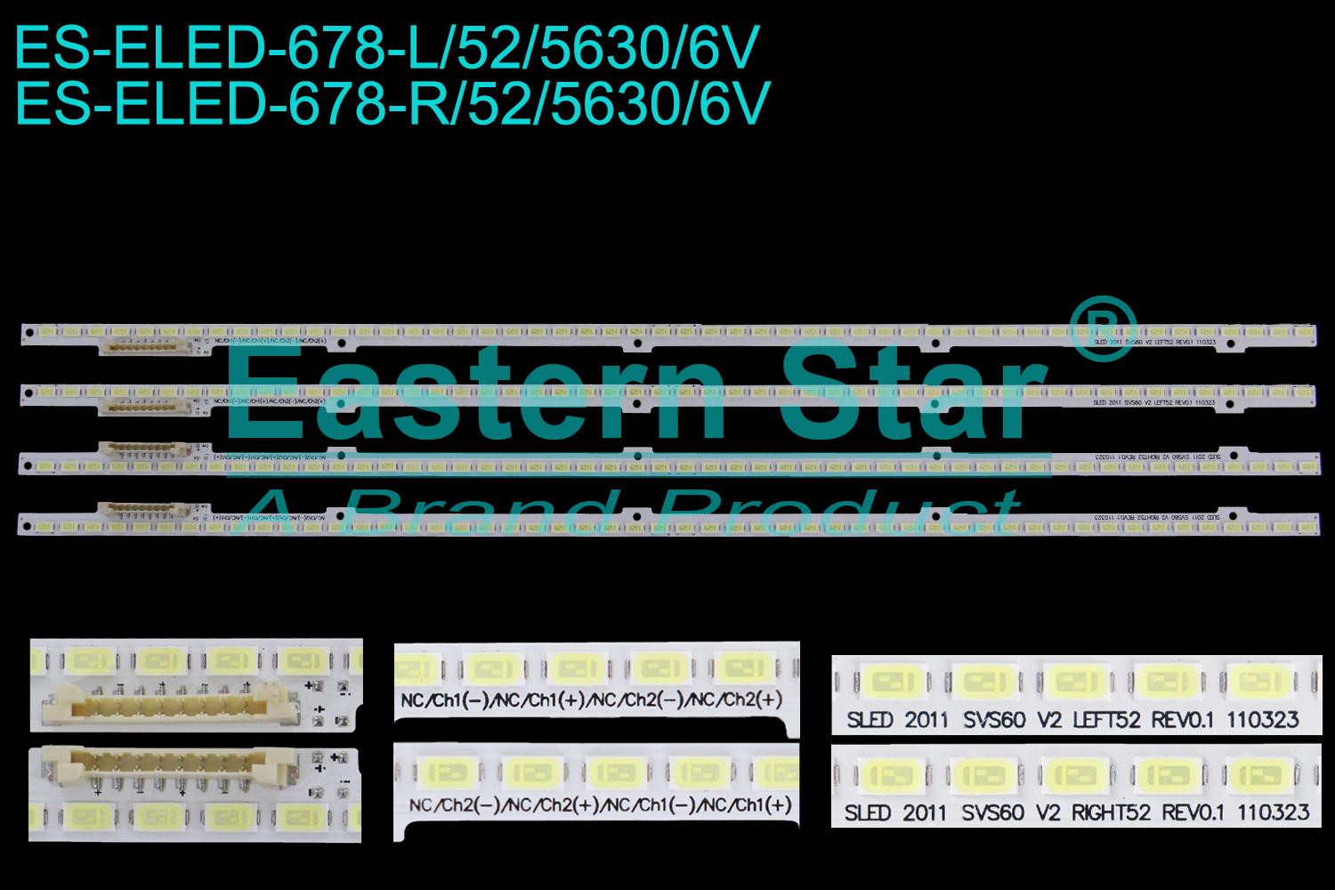 ES-ELED-678 ELED/EDGE TV backlight use for 60'' Samsung UN60D7000VFXZA ELED 2011SVS60 V2 RIGHT52, ELED 2011SVS60 V2 LEFT52, BN96-19859A LED STRIPS(4)