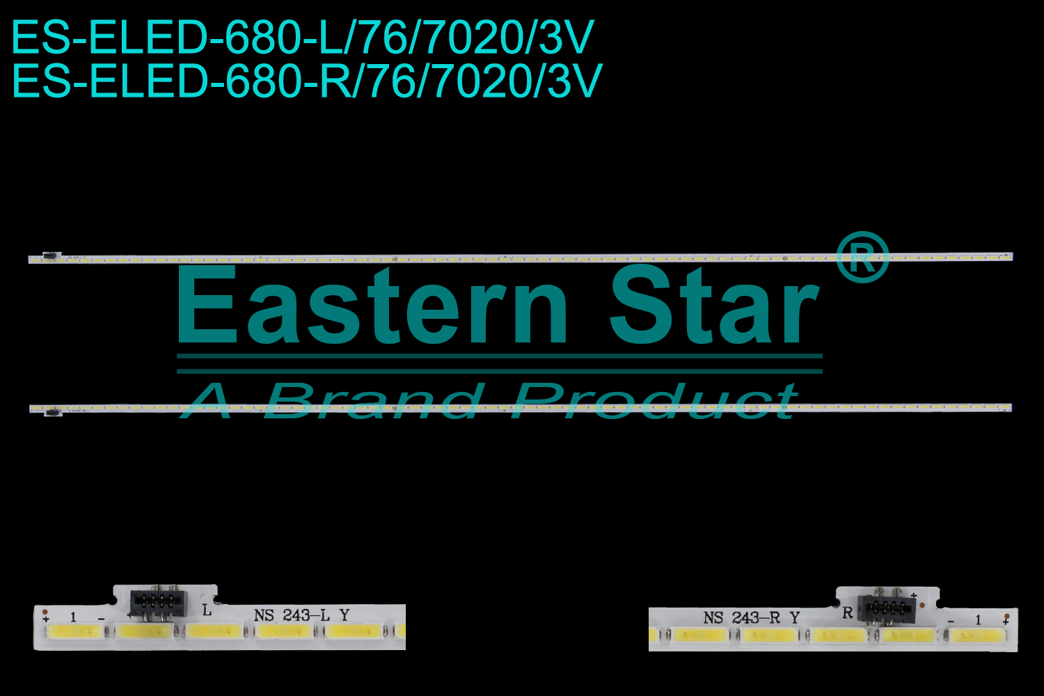 ES-ELED-680 ELED/EDGE TV backlight use for 55'' Letv L553L2/X3-55  L:NS 243-L Y  R:NS 243-R Y  铝板编号: P90B9979-103-000-00SY  P90B-9979-101A LED STRIPS(2)