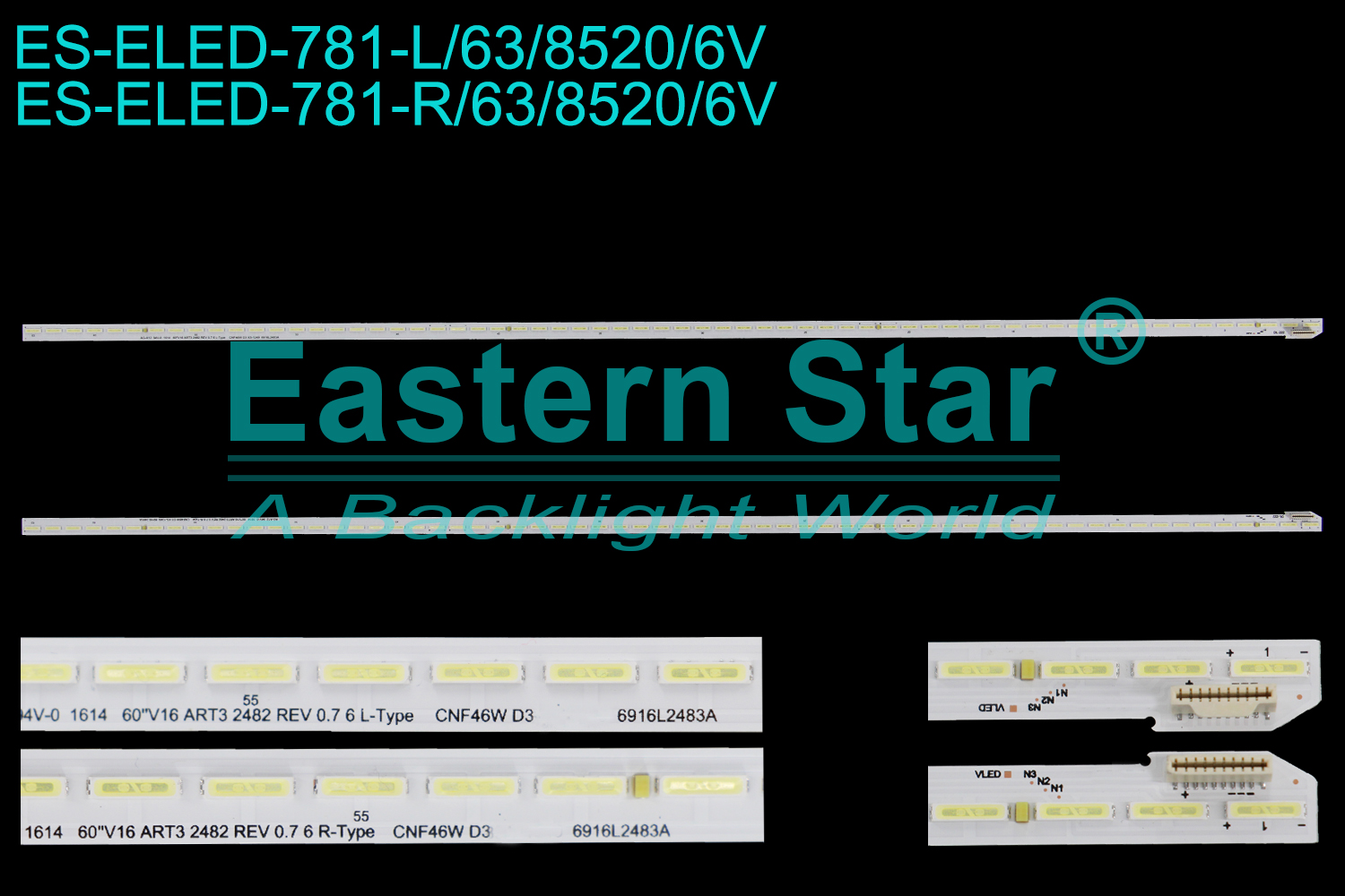 ES-ELED-781 ELED/EDGE TV backlight use for 60'' Lg 60UH650T 1614 60"V16 ART3 2482 REV 0.7 6 L-Type CNF46W D3 49 6916L2482A   1614 60"V16 ART3 2482 REV 0.7 6 R-Type CNF46W D3 49 6916L2483A LED STRIPS(2)