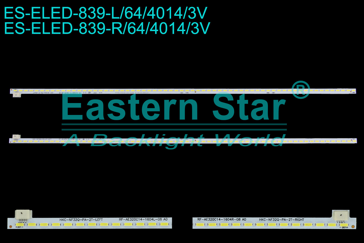 ES-ELED-839 ELED/EDGE TV backlight use for 32''  L:RF-AE320C14-1604L-08 A0 HKC-NF32Q-PA-2T-LEFT R:RF-AE320C14-1604R-08 A0 HKC-NF32Q-PA-2T-RIGHT LED BACKLIGHT KITS(2)