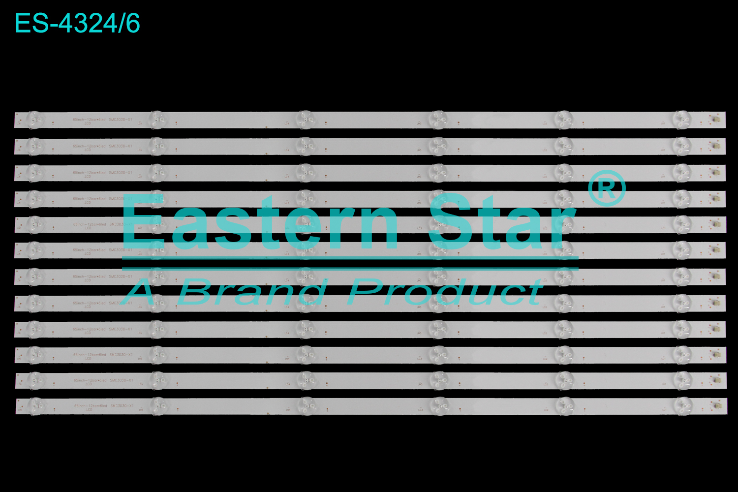 ES-4324 LED TV Backlight use for 65" Sunny /Axen 65FMN240, SN65FMN240-246 65inch-12bar*6led, SMC3030-X1, YAL13-0063030M-01 TV LED BAR(12)