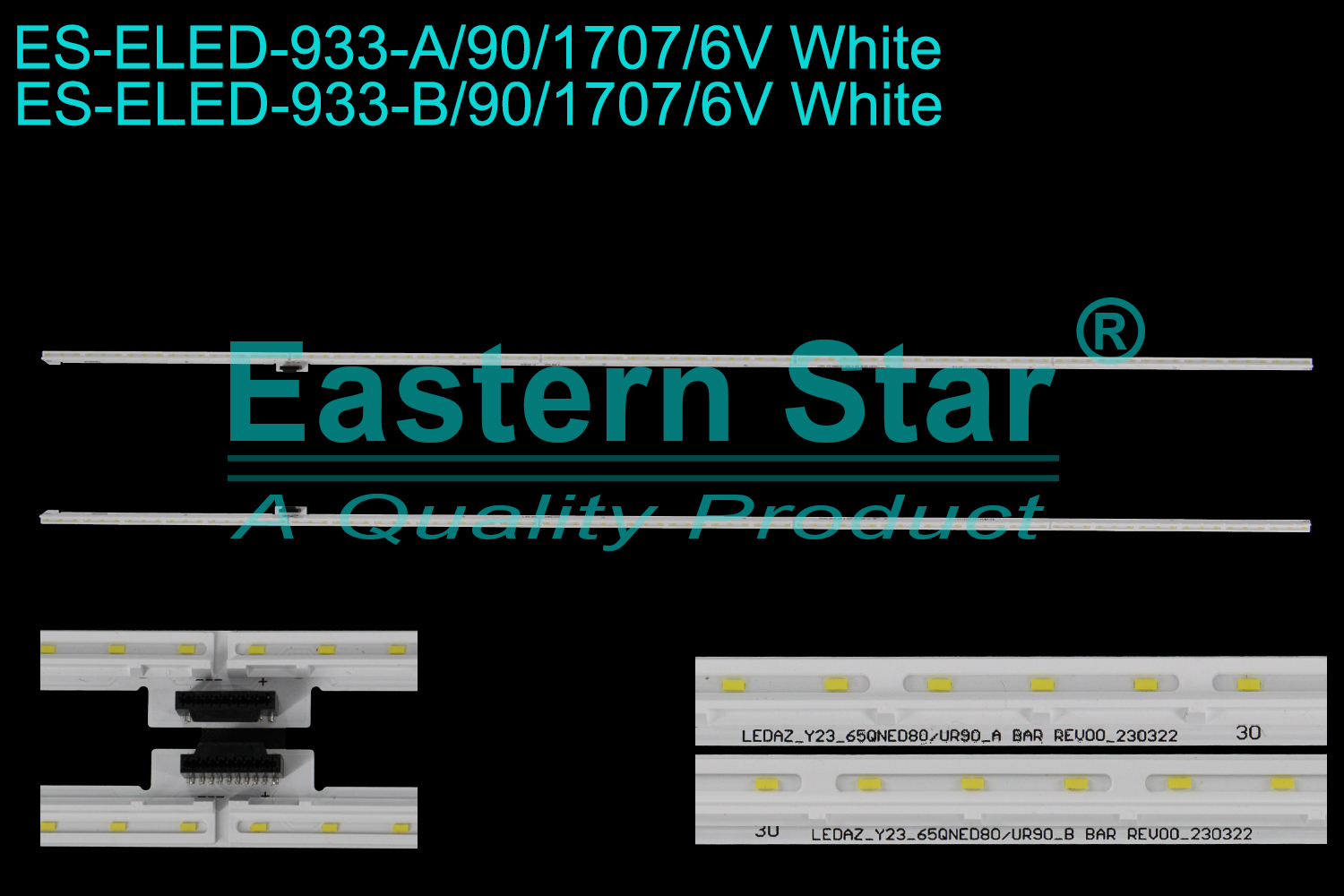 ES-ELED-933 ELED/EDGE TV backlight use for 65'' Lg 65QNED80  A: EAV65069801 LEDAZ_Y23_65QNED80/UR90_A BAR REV00_230322 N2GB322 15 UR90 BOE D B: EAV65069901 LEDAZ_Y23_65QNED80/UR90_B BAR REV00 230322 5A8215HB22 UR90 BOE D LED BACKLIGHT KITS(2)