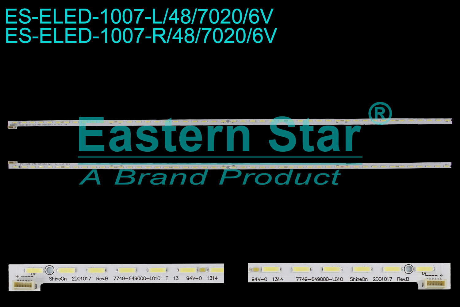 ES-ELED-1007 ELED/EDGE TV backlight use for 49'' Skyworth  49E710U 49G8200 49U1 L:7749- 649000-L010 R:7749- 649000-R010 SHineOn 2D01017 Rev.B  LED BACKLIGHT STRIP(2)
