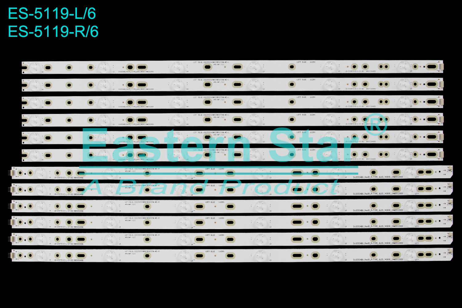 ES-5119 LED TV Backlight use for 55"  Changhong LED55D2000i   LED55C2080i   LED55C2000i L:SVJ550AB9_Rev01_L-TYPE_6LED_14610_CHM55C2000 R:SVJ550AB9_Rev01_R-TYPE_6LED_14610_CHM55C2000 LB-C55F13-L-G1-SE2 B850104486 LED BACKLIGHT STRIP(12)