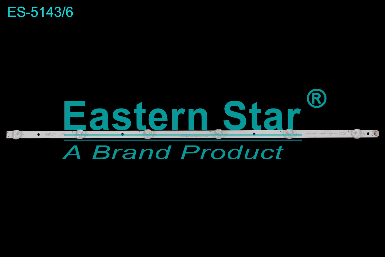 ES-5143 LED TV Backlight use for 65" HY-AM650B2 2306C19A27 10203165.00112.060001/650K5-G   LED BACKLIGHT STRIP(/)
