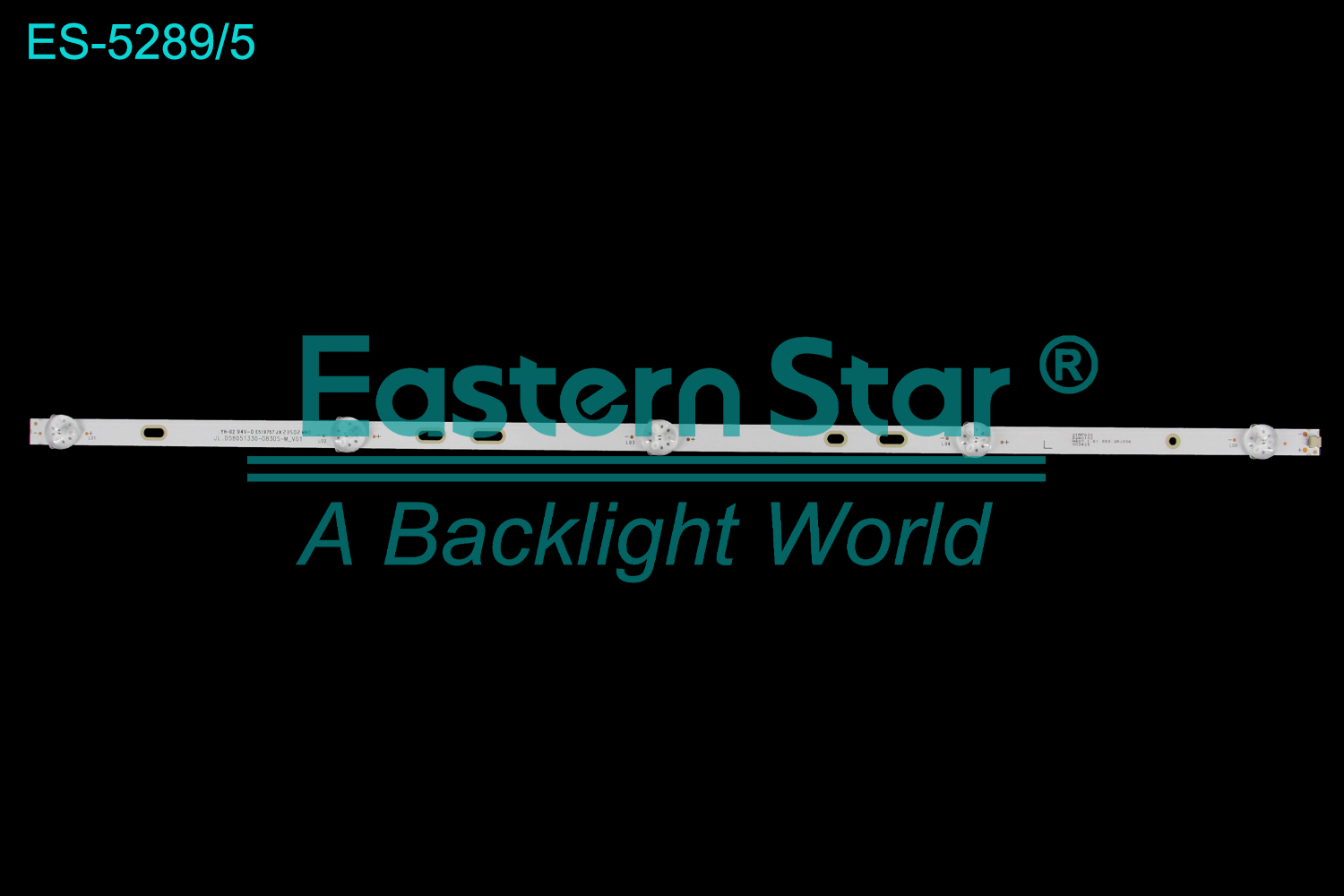 ES-5289 LED TV Backlight use for 58" JL.D58051330-083DS-M_V01  LED BACKLIGHT STRIP(/)