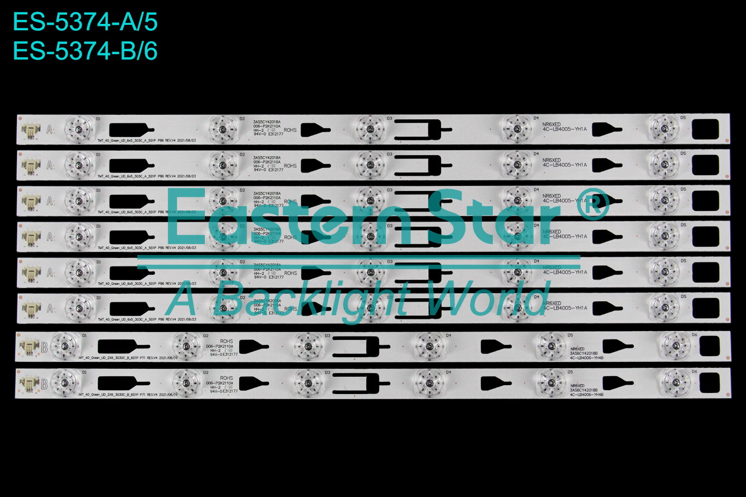 ES-5374 LED TV Backlight use for 40" Tcl L40M90-UD  A:TMT_40_Green_UD_6X5_3030C_A_5S1P P86 REV.V4 2021/08/23 3AS5CY42018A 006-P2K2110A NR6XED 4C-LB4005-YH1A B:TMT_40_Green_UD_2X6_3030C_B_6S1P P71 REV.V4 2021/08/24 3AS6CY42018B 006-P2K2110A NR6XED 4C-LB4006-YH4B  LED BACKLIGHT STRIP(8)
