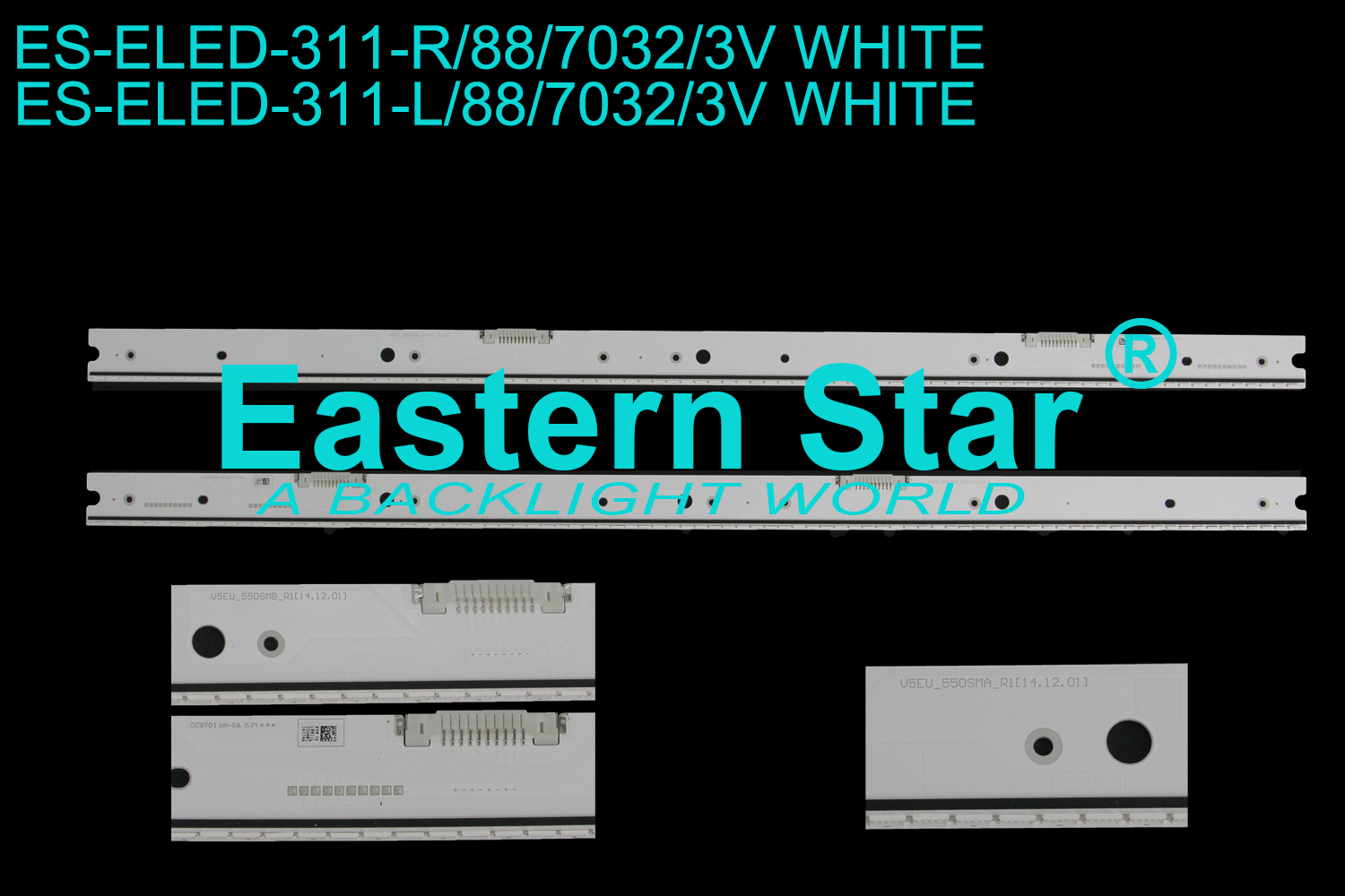 ES-ELED-311 ELED/EDGE TV backlight use for 55'' Samsung V5EU_550SMA_R1[14.12.01] V5EU_55SMB_R1[14.12.01] S_5N9_55_SFL_R88_V1.0_141113_LM41-00120E BN96-34775A BN96-34774A  LED BACKLIGHT STRIP(2)