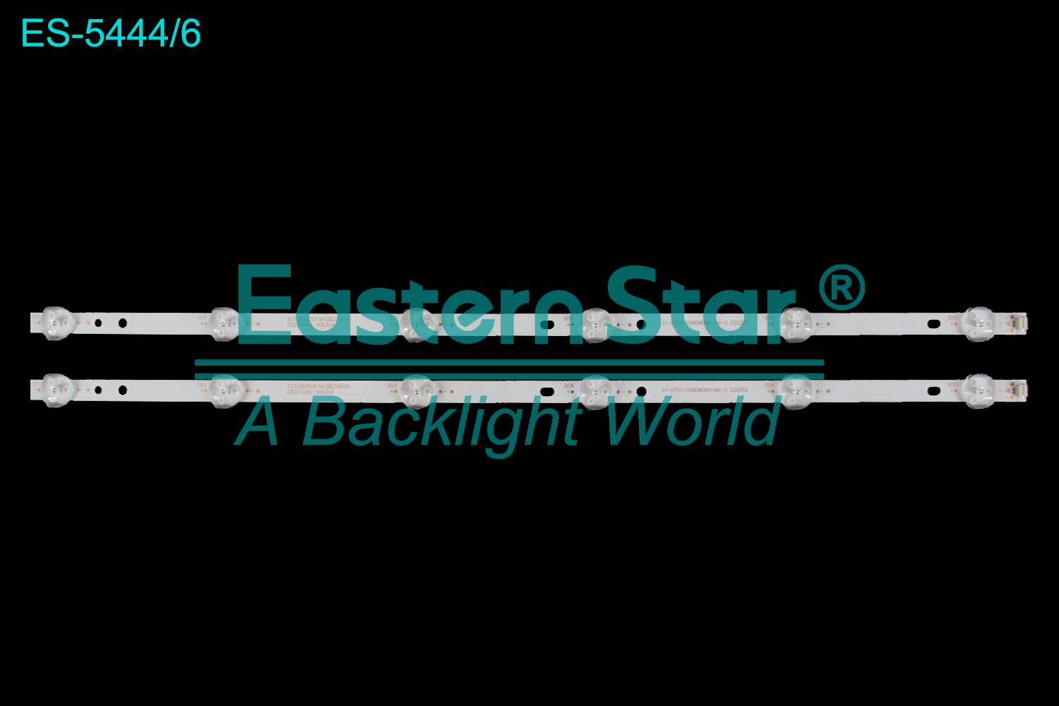 ES-5444 LED TV Backlight use for 26"  JJ-0751-D26080601AM-S 220310 3.07.260D001 M125E3W50H 230215JA2-006304 LED BACKLIGHT STRIP(2)