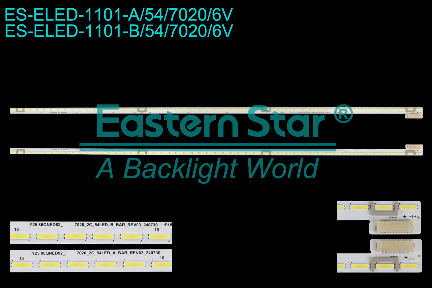 ES-ELED-1101 ELED/EDGE TV backlight use for 86'' A:SSC_Y25 86QNED82_BOE_7020_2C_54LED_A_BAR_REV03_240730 G10928 H3 86QNED82 B:SSC_Y25 86QNED82_BOE_7020_2C_54LED_B_BAR_REV03_240730 CQ0928 L4 86QNED82   LED BACKLIGHT STRIP(/)