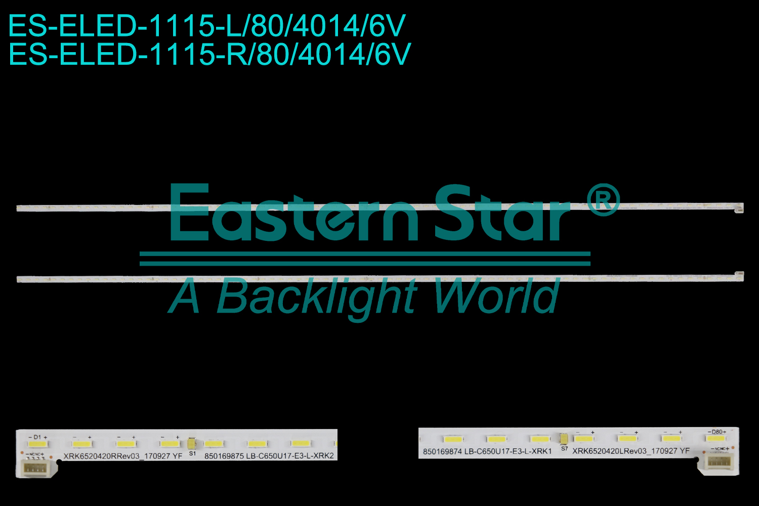 ES-ELED-1115 ELED/EDGE TV backlight use for 65'' Changhong 65Q5K L:BIN78W2X2CC11 171017DA1-0007400 DL-501 850169874 LB-C650U17-E3-L XRK6520420LRev03_170927 YF R:BIN78W2X2CC11 171017DA1-0007352 DL-501 850169875 LB-C650U17-E3-L-XRK2 XRK6520420RRev03_170927 YF LED BACKLIGHT STRIP(2)