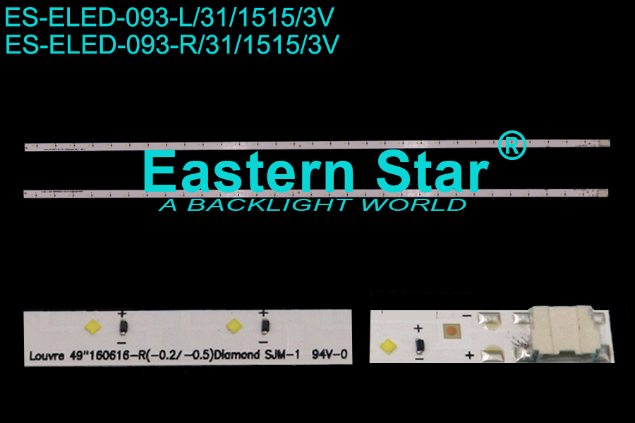 ES-ELED-093 ELED/EDGE TV Backlight use for Samsung 49'' 31 LEDs Louvre 49'' 160616-L/R(-0.2/-0.5) Diomand SJM-1 led backlight strips