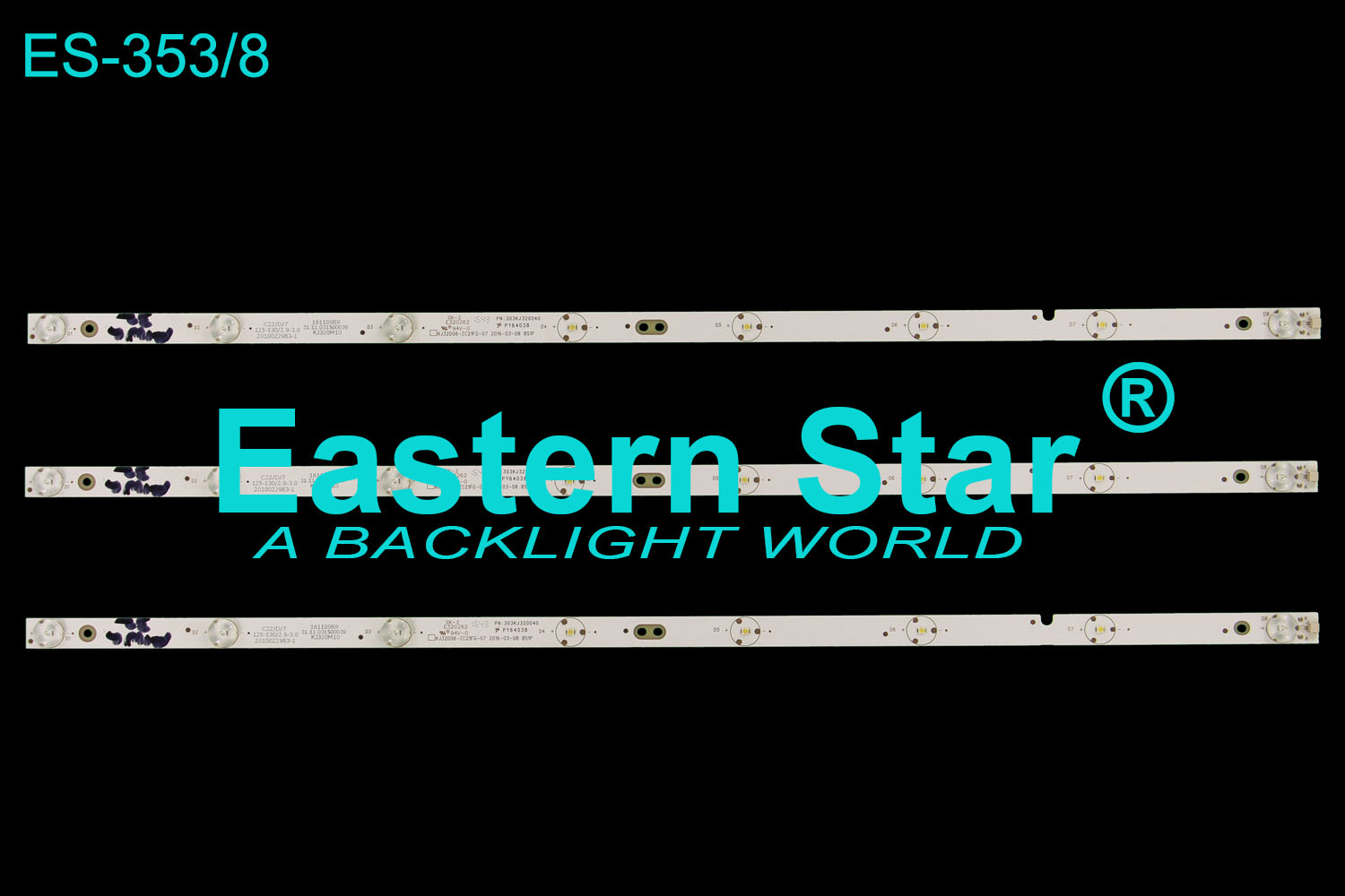 ES-353 LED TV Backlight use for 32" KJ32D08-ZC21FG-07 2016-03-08 8S1P   PN: 303KJ320040 PY64038 (/)