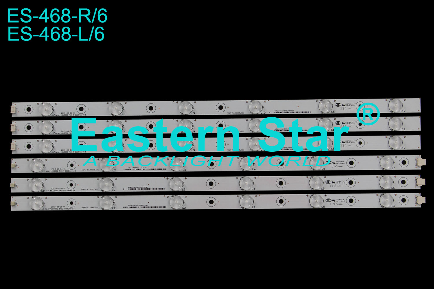 ES-468 LED TV Backlight use for Haier 46'' 2013-03-06-V1  46U3000 5X12-0D30mm-L/R-6 LED STRIPS(10)